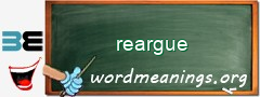 WordMeaning blackboard for reargue